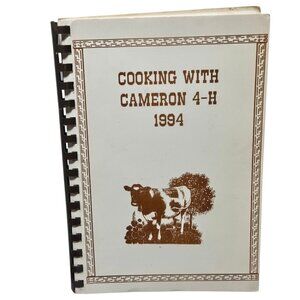 Cooking With Cameron 4 H 1994 Spiral Bound Cookbook Vintage Recipe Book Texas